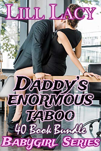 Daddy’s Enormous Taboo 40 Book Bundle