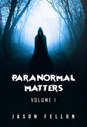 Paranormal Matters: Volume 1