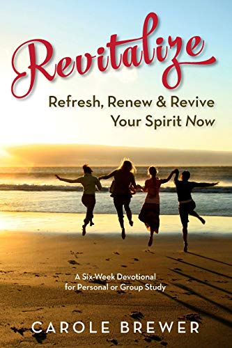 Revitalize, Refresh, Renew & Revive Your Spirit Now