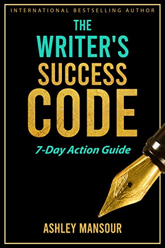 The Writer’s Success Code: 7-Day Action Guide