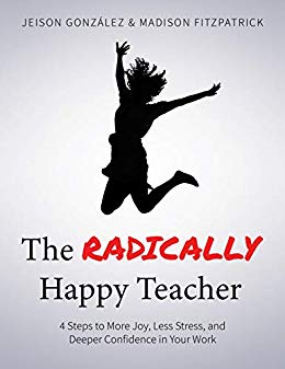 Free: The Radically Happy Teacher