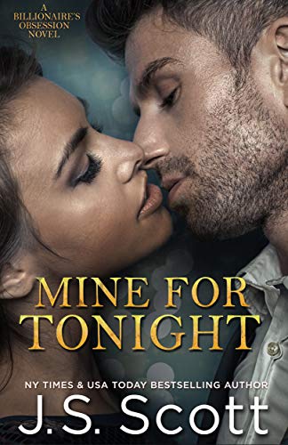 Free: Mine For Tonight (The Billionaire’s Obsession)