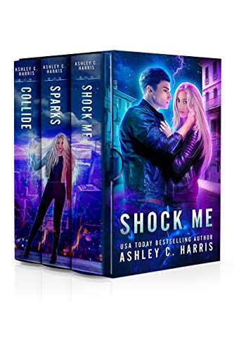 Shock Me: A Limited Edition Collection of the Novels Shock Me, Sparks, and Collide