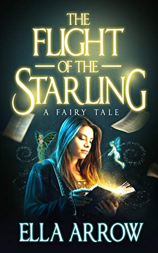 Free: The Flight of The Starling, A Fairy Tale