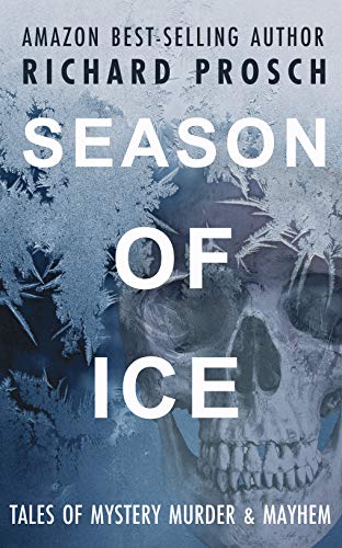 Season of Ice: Tales of Murder, Mystery & Mayhem