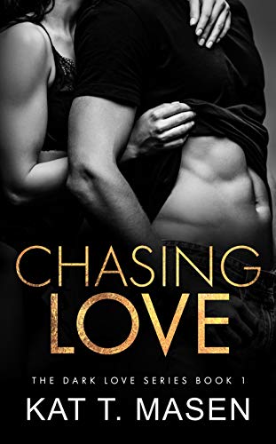 Chasing Love: A Billionaire Love Triangle (Dark Love Series Book 1)