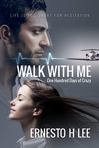 Walk With Me, One Hundred Days of Crazy