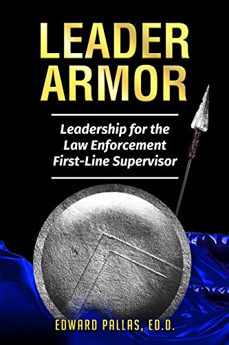 Free: Leader Armor: Leadership for the Law Enforcement First-line Supervisor