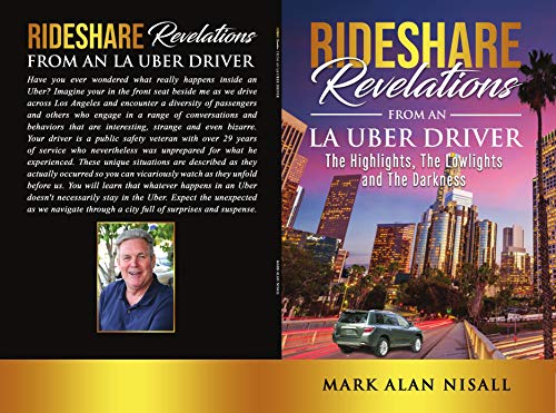 Rideshare Revelations From An La Uber Driver