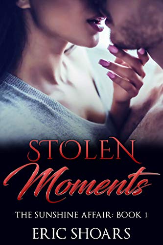 Free: Stolen Moments (The Sunshine Affair, Book 1)