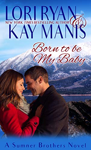 Free: Born to be My Baby (The Sumner Brothers Series Book 1)