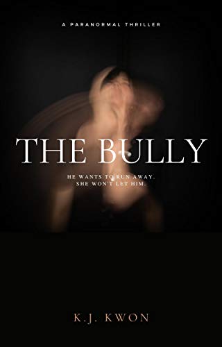 The Bully: A Paranormal Thriller