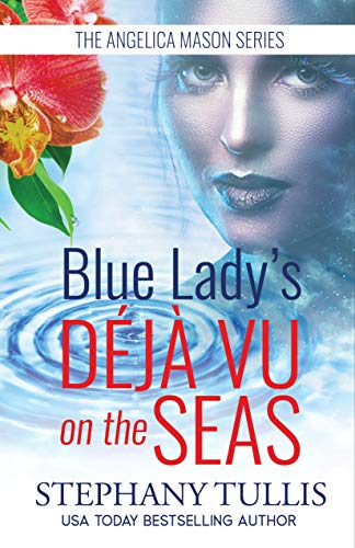 Blue Lady’s DÉJÀ VU on the Seas