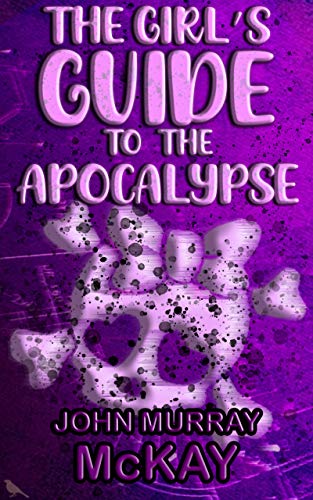 Free: The Girl’s Guide To The Apocalypse