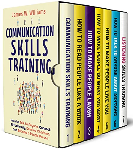 Communication Skills Training Series: 7 Books in 1 – Read People Like a Book, Make People Laugh, Talk to Anyone, Increase Charisma and Persuasion, and Improve Your Listening Skills
