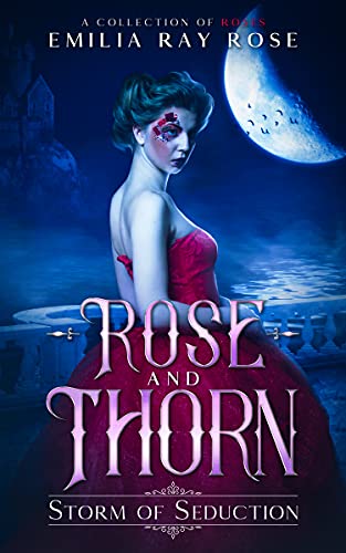 Rose and Thorn: Storm of Seduction