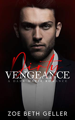 Dirty Vengeance: A Dark Mafia Romance (Micheli Mafia) Book 2
