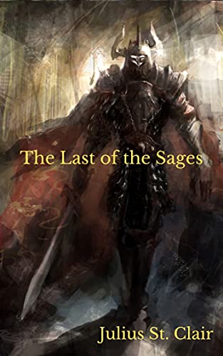 Free: The Last of the Sages (Book #1 of the Sage Saga)
