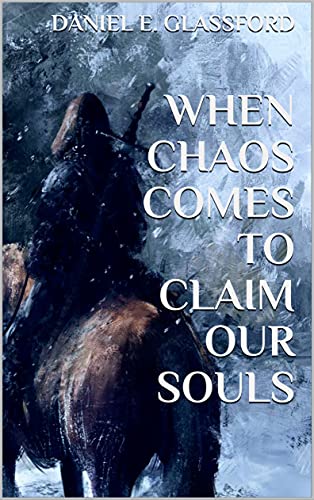 When Chaos Comes To Claim Our Souls