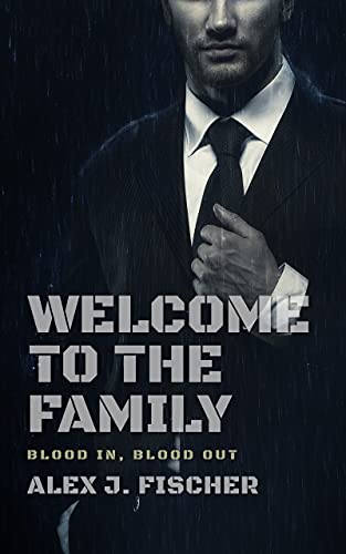 Free: Welcome To The Family: Blood In, Blood Out (The Morris Crime Family Book 1)