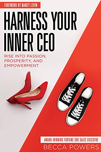 Free: Harness Your Inner CEO: Rise Into Passion, Prosperity, and Empowerment