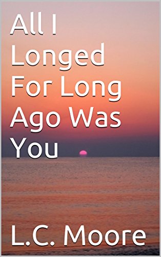Free: All I Longed For Long Ago Was You