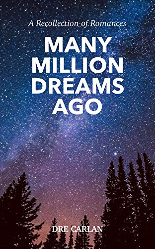 Free: Many Million Dreams Ago: A Recollection of Romances