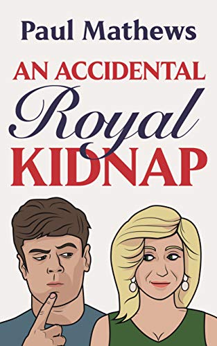 An Accidental Royal Kidnap