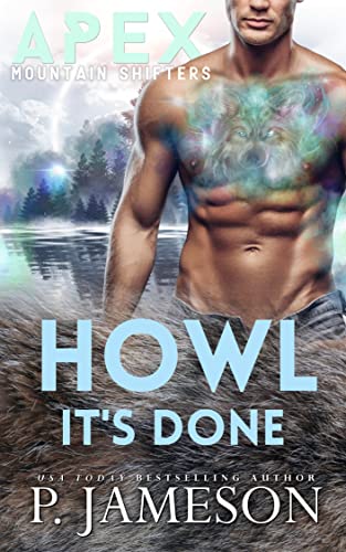 Howl It’s Done (Apex Mountain Shifters Book 1)