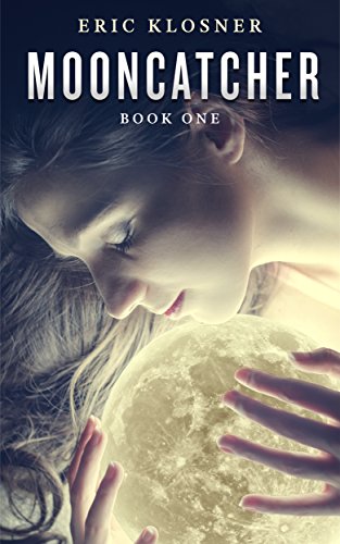 Mooncatcher: Book One (Mooncatcher series 1)