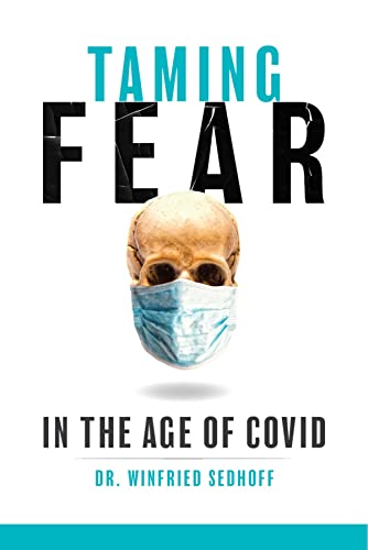 Taming Fear in the Age of Covid