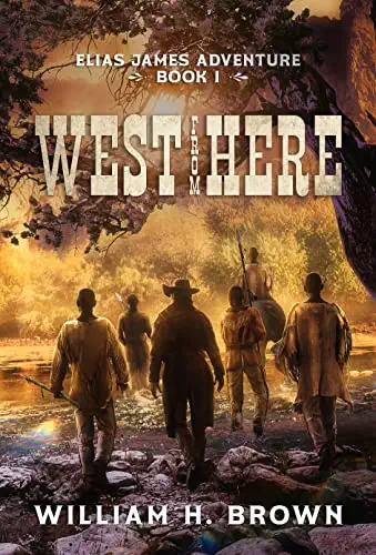 West From Here – Historical Fiction