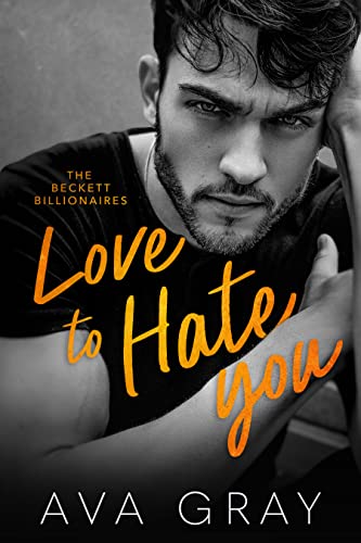 Love to Hate You (The Beckett Billionaires Book 1)