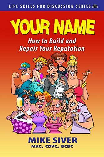 Your Name: How to Build and Repair Your Reputation