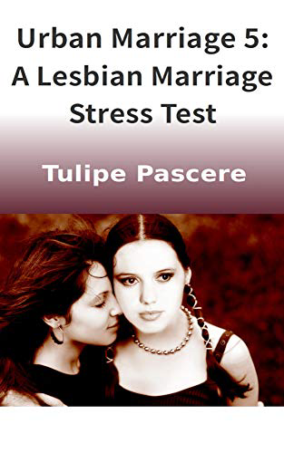 Lesbian Marriage Stress Test