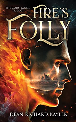 Free: Fire’s Folly: Book 1 of the Gods’ Lands Trilogy