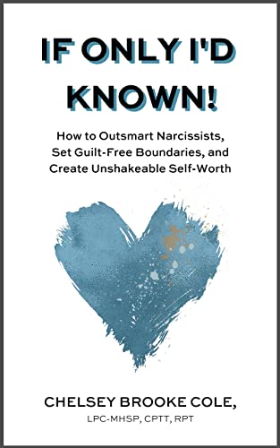 If Only I’d Known! How to Outsmart Narcissists, Set Guilt-Free Boundaries and Create Unshakeable Self-Worth