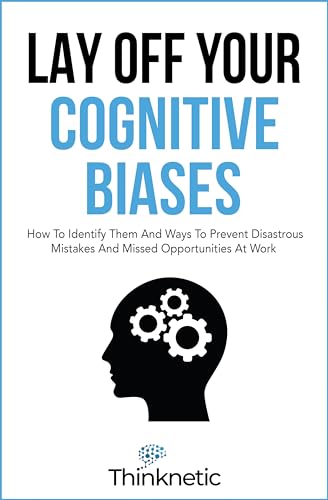 Lay Off Your Cognitive Biases