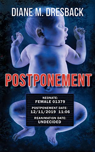 Postponement: A Cryo-Suspension Domestic Thriller