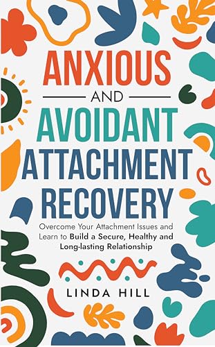 Anxious and Avoidant Attachment Recovery