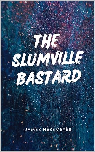 The Slumville Bastard