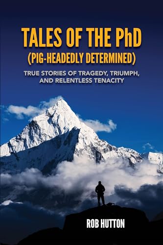 Free: Tales Of The PhD (Pig Headidly Determined)