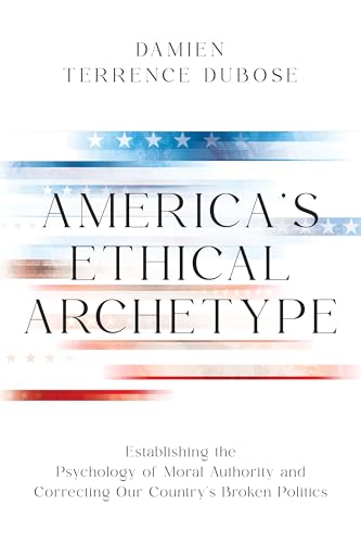 America’s Ethical Archetype