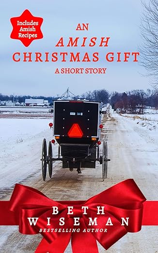 Free: An Amish Christmas Gift (Short Story): Includes Amish Recipes