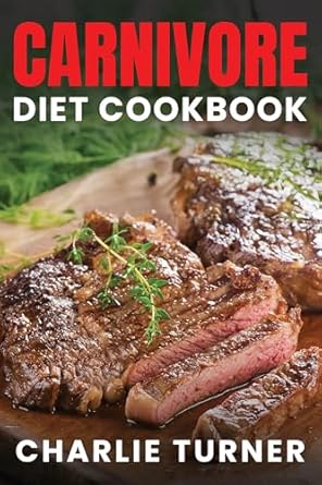 Carnivore Diet Cookbook