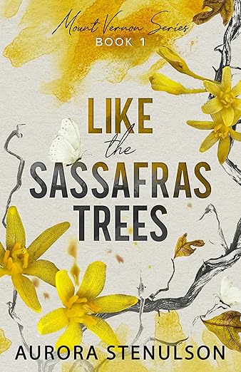 Like the Sassafras Trees