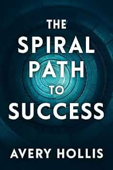 The Spiral Path to Success