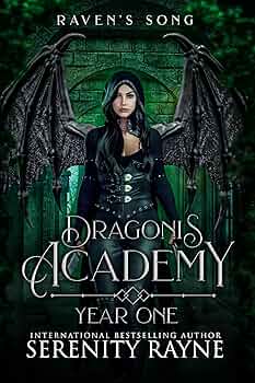 Raven’s Song: Dragonis Academy Year One (Dragonis Academy The Second Generation. Book 1)