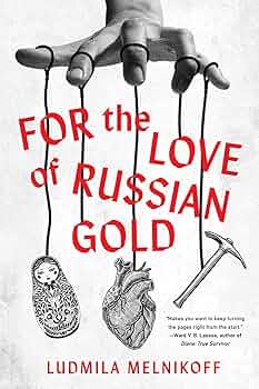 For the Love of Russian Gold