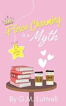 Prince Charming Is a Myth
